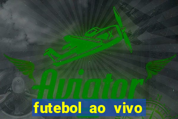 futebol ao vivo multi canais